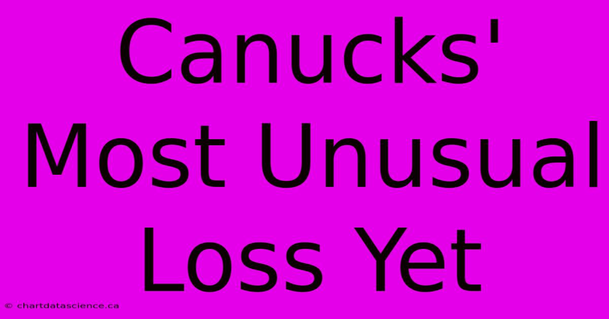 Canucks' Most Unusual Loss Yet