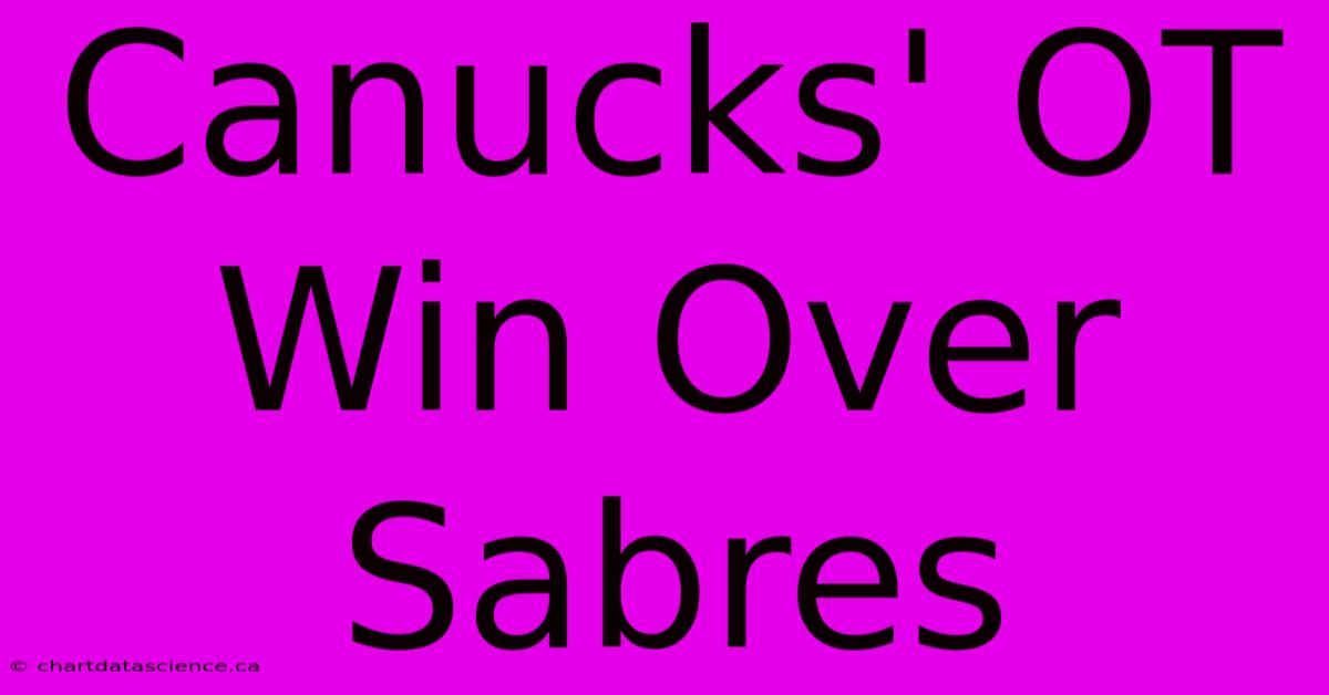 Canucks' OT Win Over Sabres