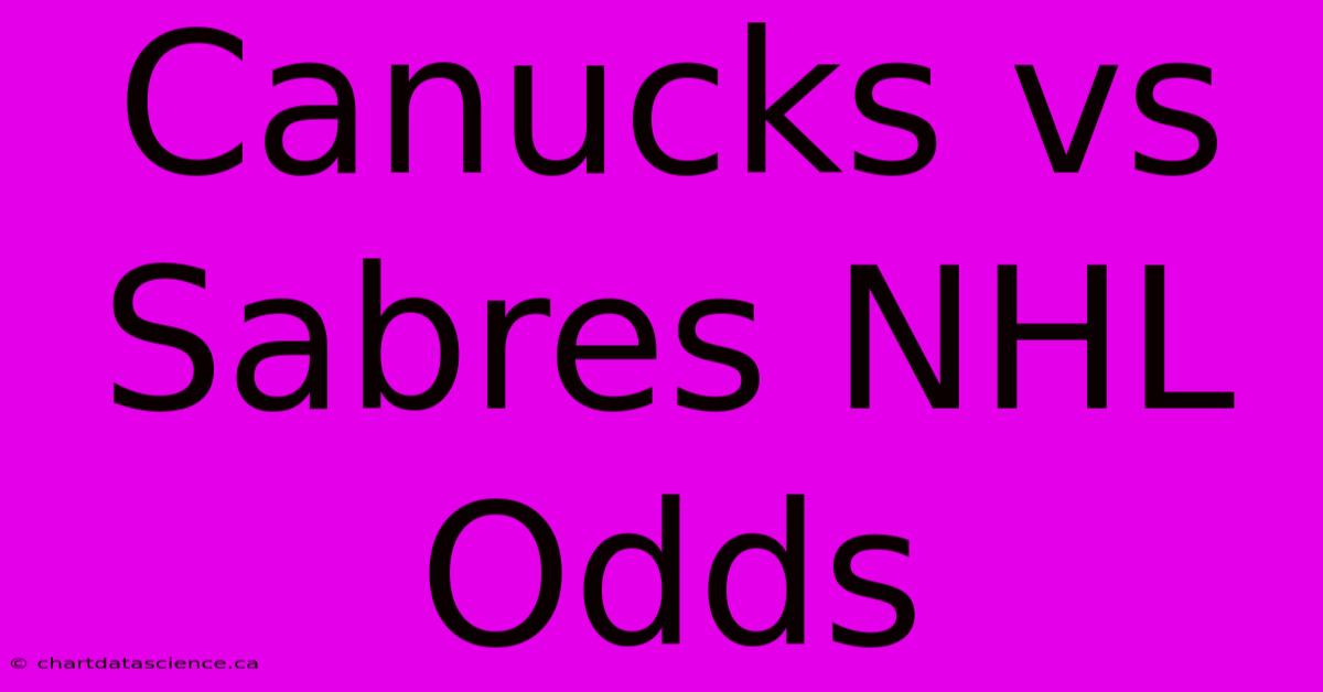 Canucks Vs Sabres NHL Odds