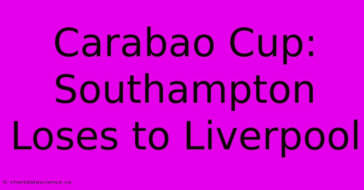 Carabao Cup: Southampton Loses To Liverpool