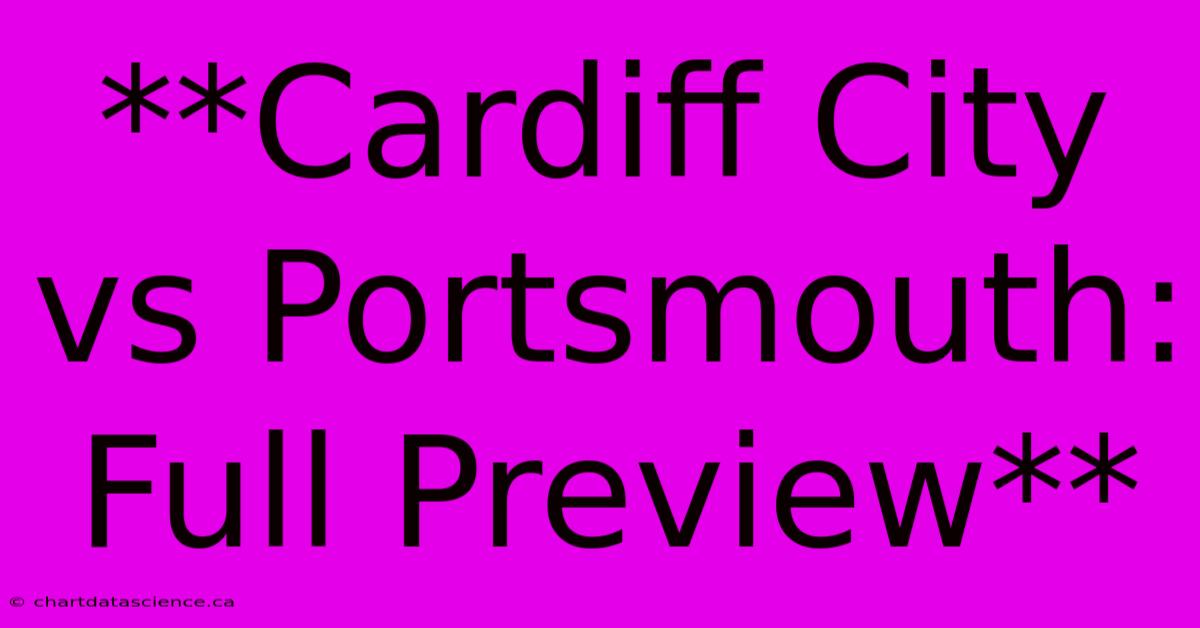 **Cardiff City Vs Portsmouth: Full Preview**