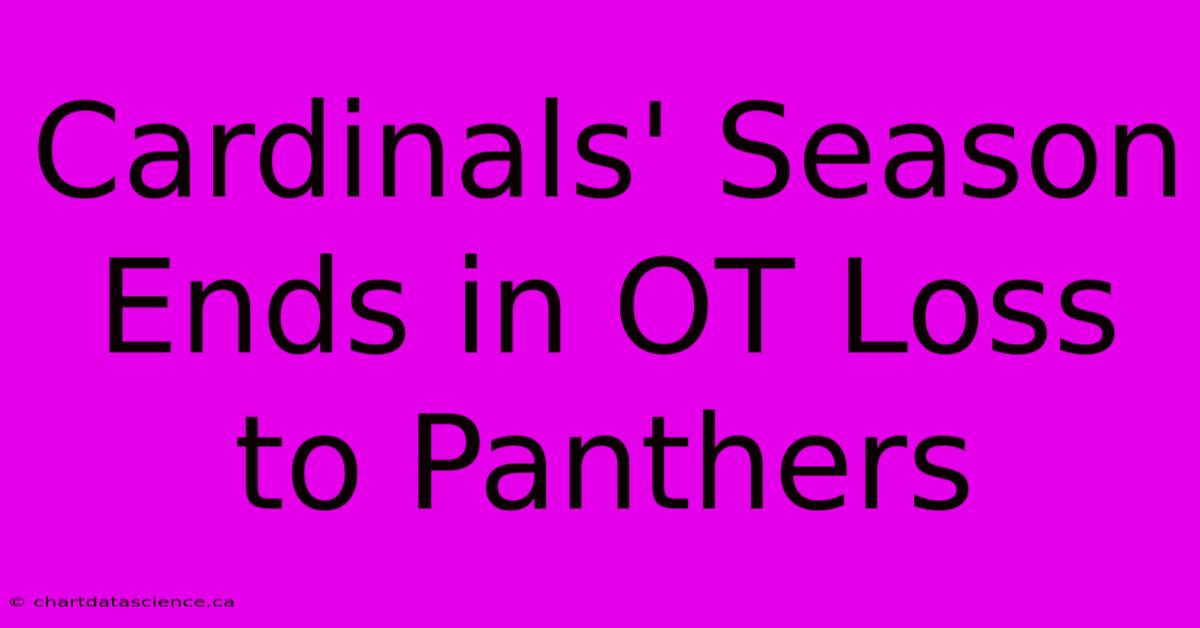 Cardinals' Season Ends In OT Loss To Panthers