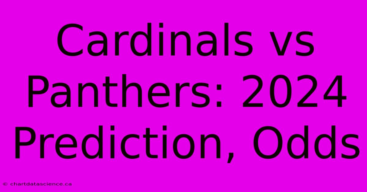 Cardinals Vs Panthers: 2024 Prediction, Odds