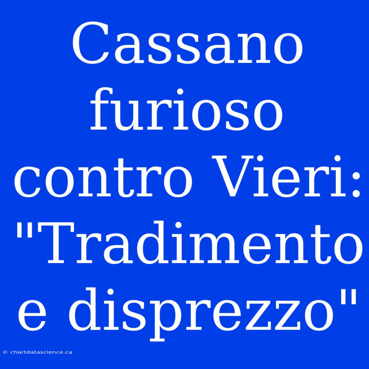 Cassano Furioso Contro Vieri: 