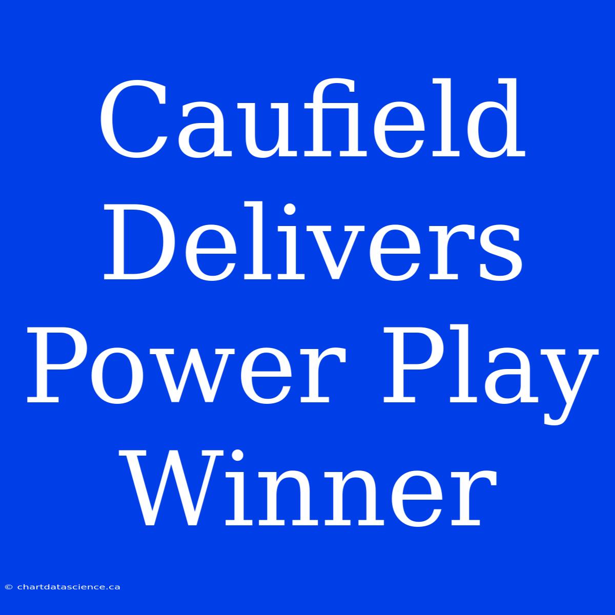 Caufield Delivers Power Play Winner