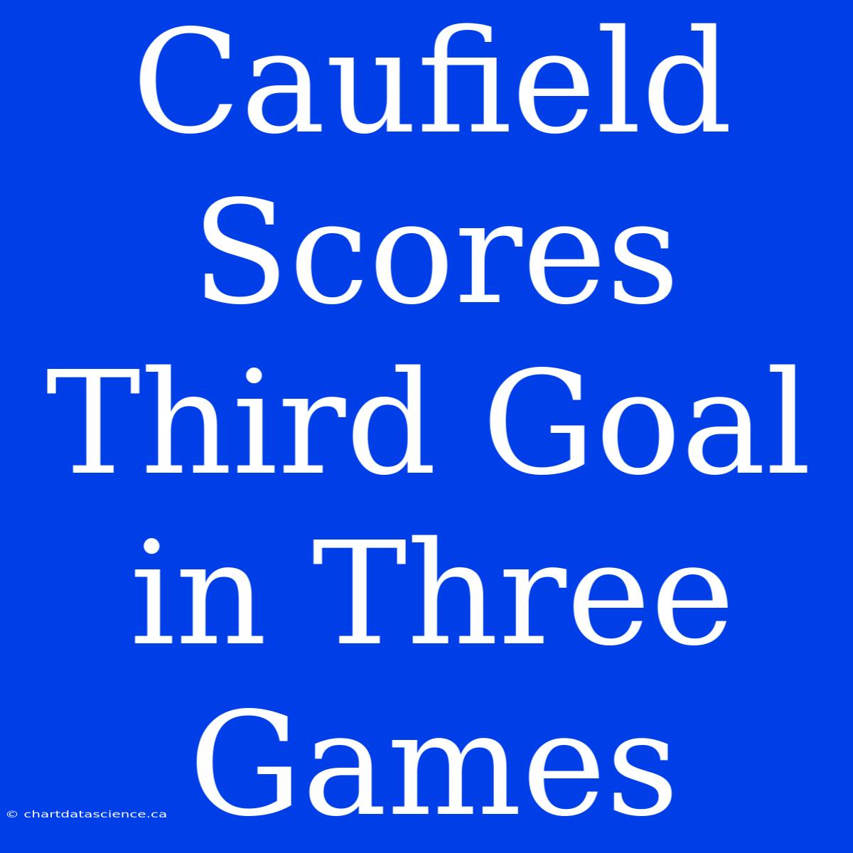 Caufield Scores Third Goal In Three Games