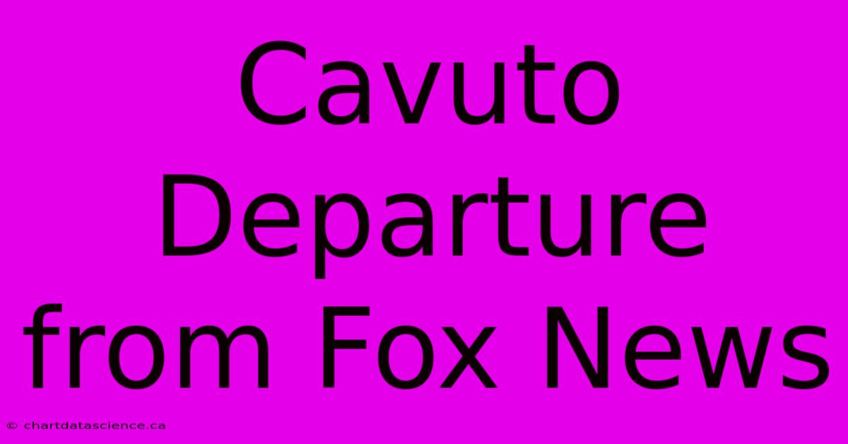 Cavuto Departure From Fox News