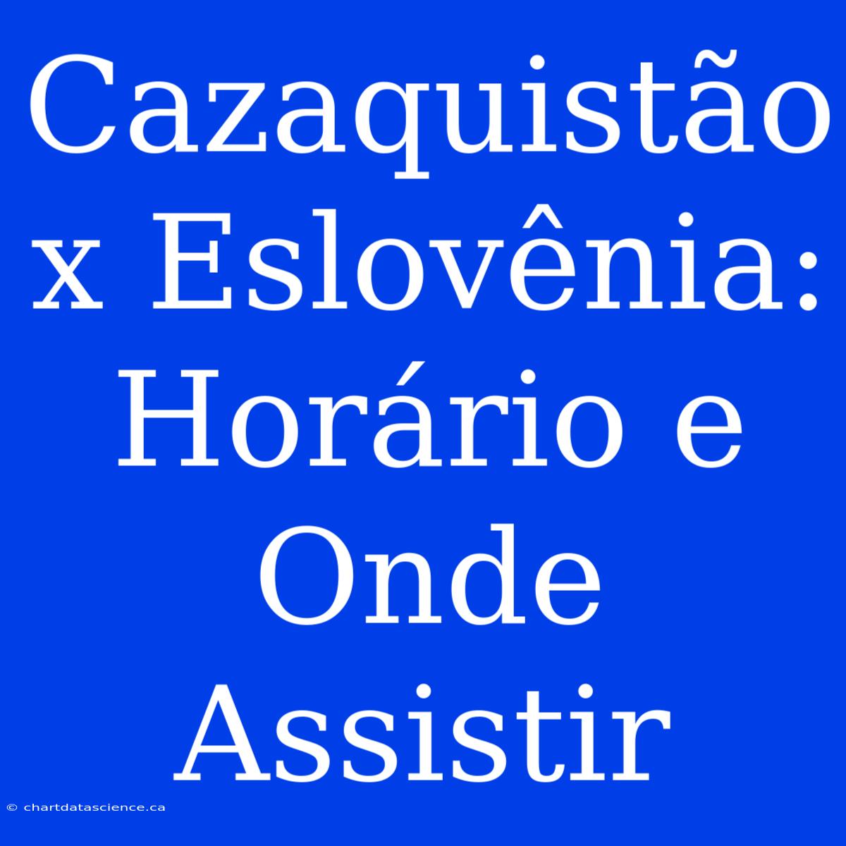 Cazaquistão X Eslovênia: Horário E Onde Assistir