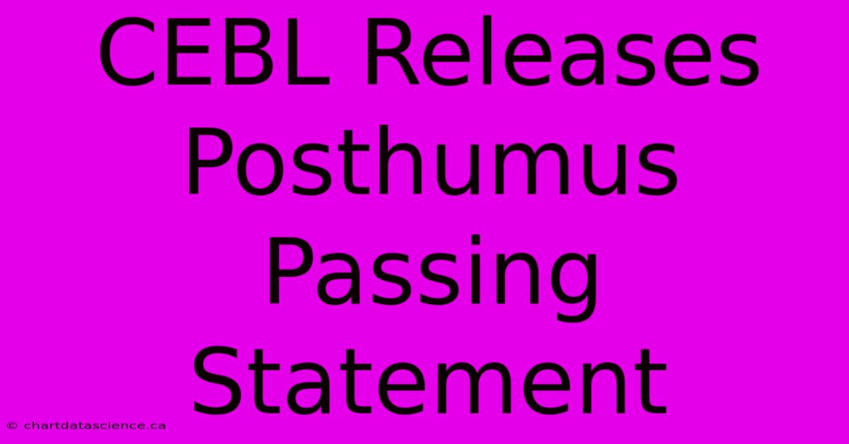 CEBL Releases Posthumus Passing Statement