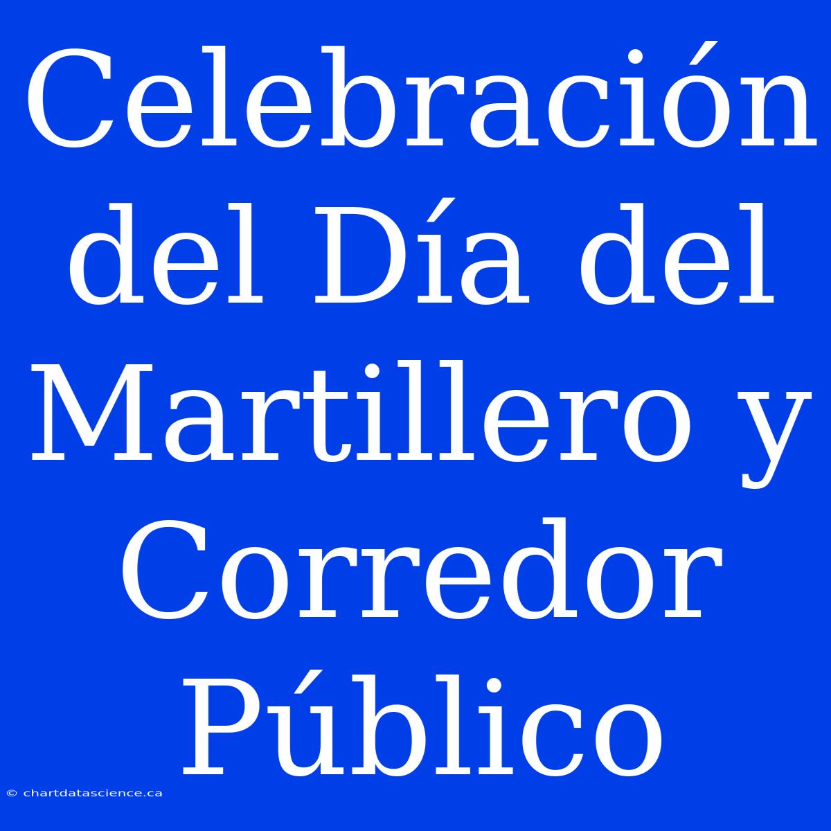 Celebración Del Día Del Martillero Y Corredor Público