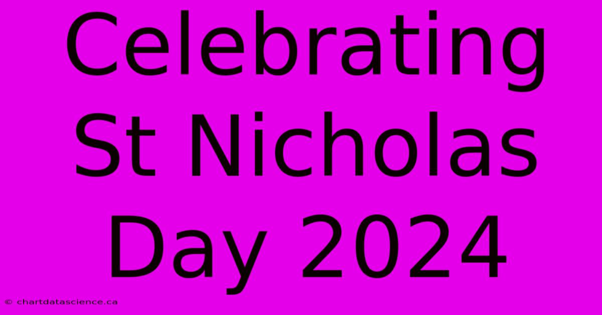 Celebrating St Nicholas Day 2024