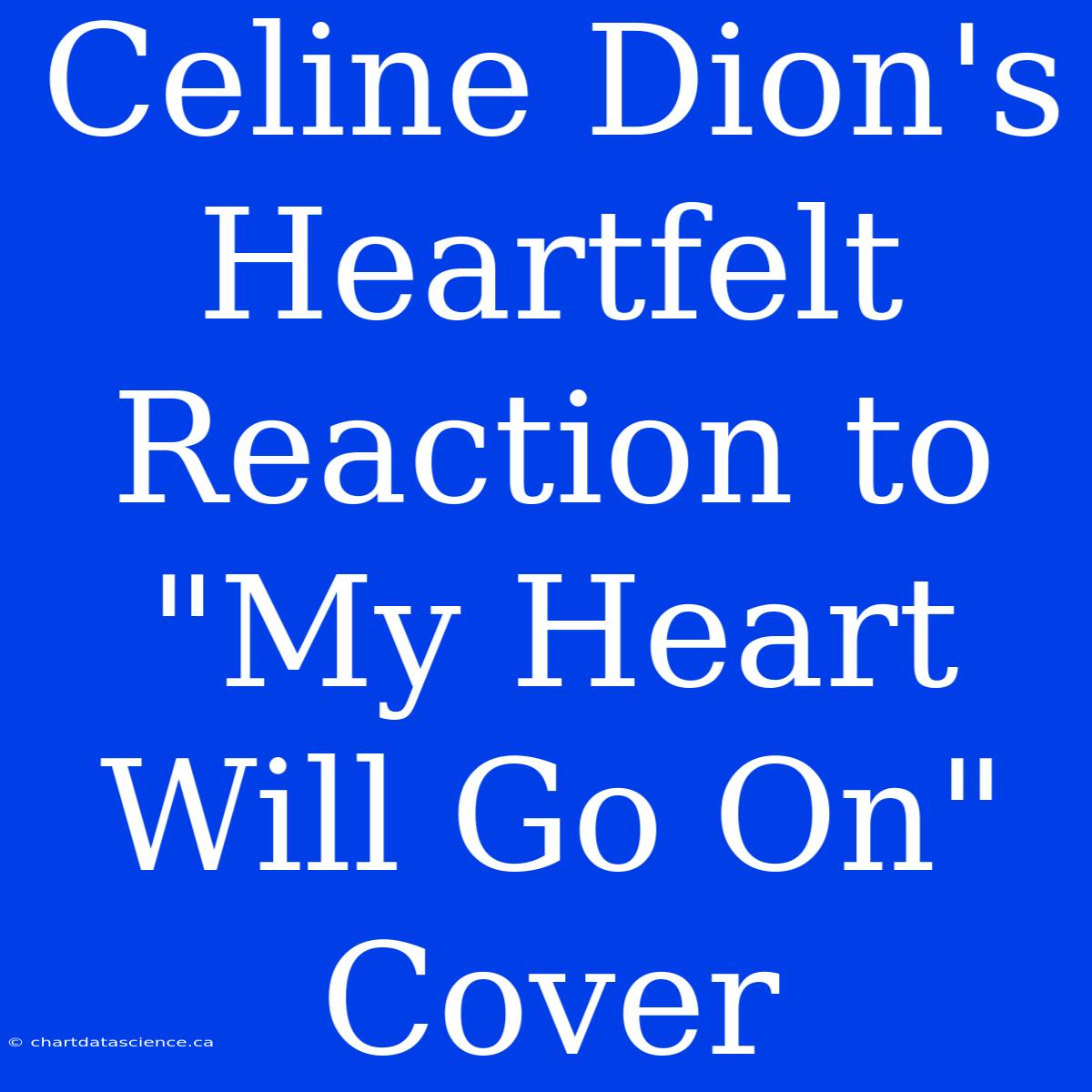 Celine Dion's Heartfelt Reaction To 