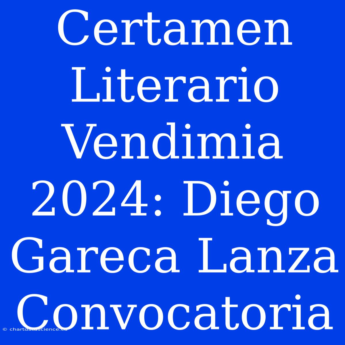 Certamen Literario Vendimia 2024: Diego Gareca Lanza Convocatoria