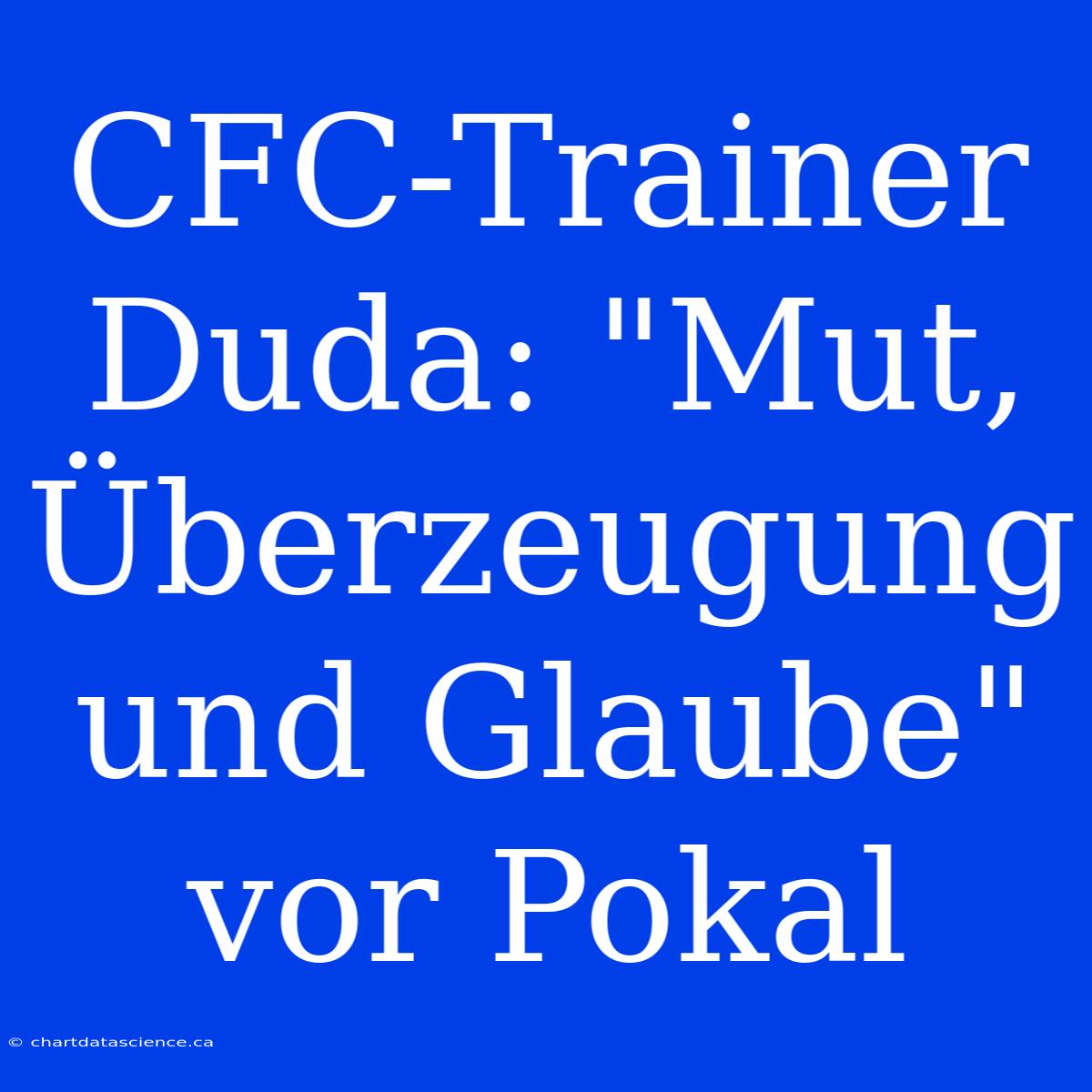 CFC-Trainer Duda: 