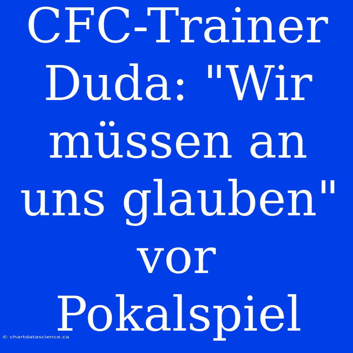 CFC-Trainer Duda: 