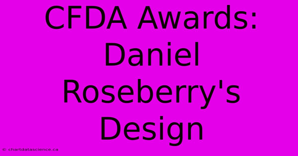 CFDA Awards: Daniel Roseberry's Design