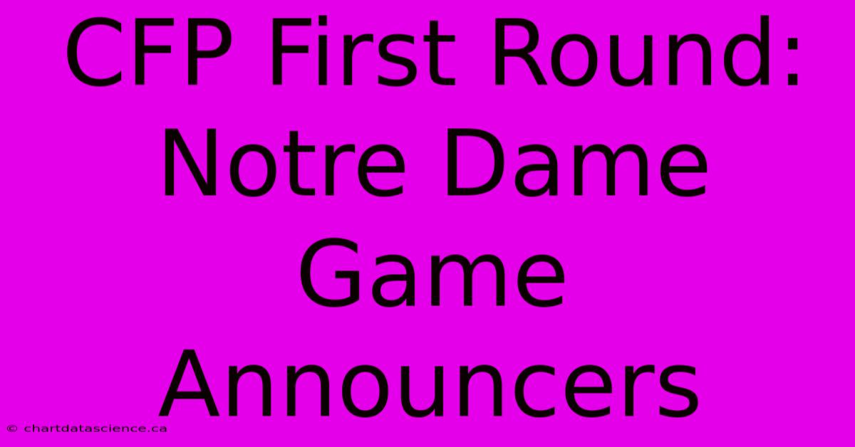 CFP First Round: Notre Dame Game Announcers