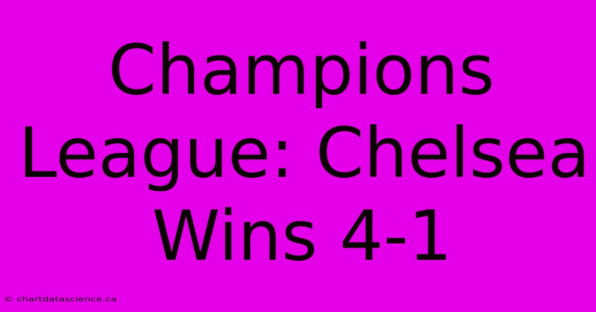 Champions League: Chelsea Wins 4-1