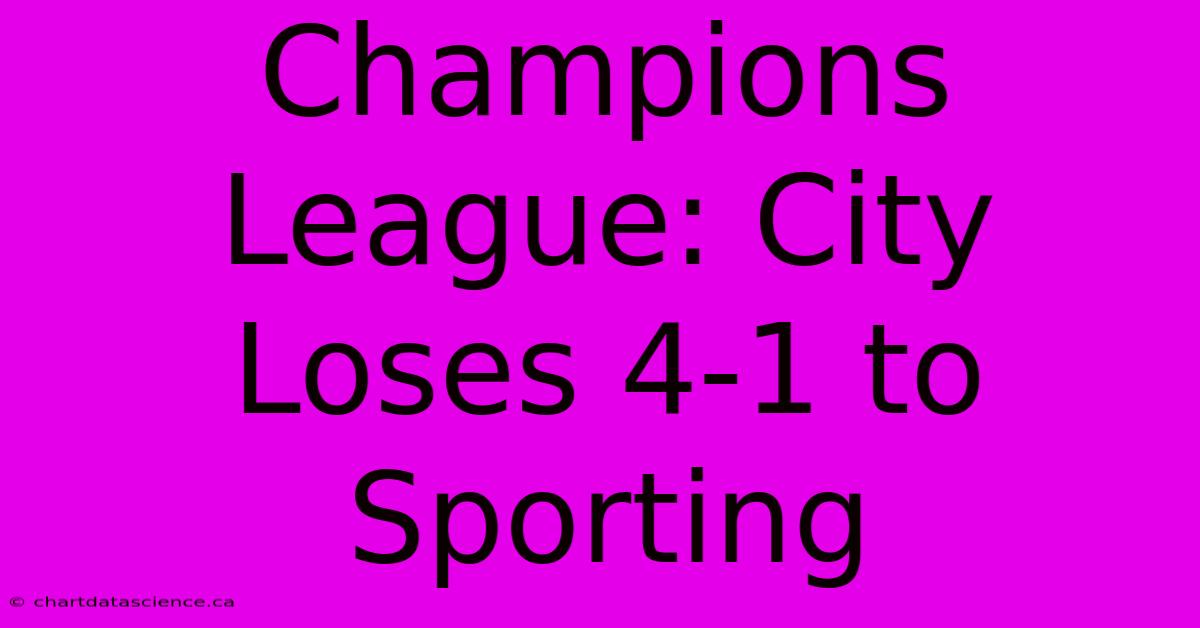 Champions League: City Loses 4-1 To Sporting 