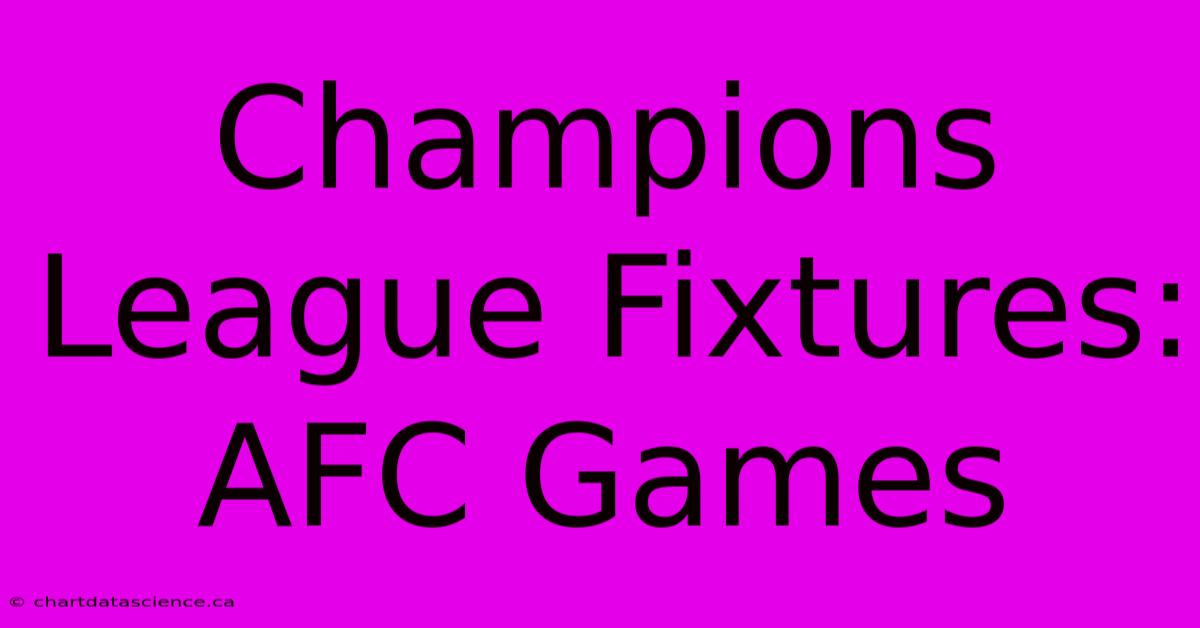 Champions League Fixtures: AFC Games