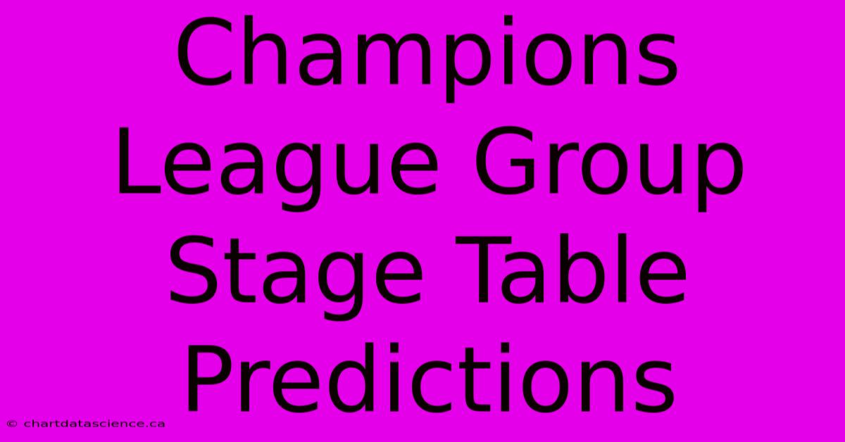 Champions League Group Stage Table Predictions