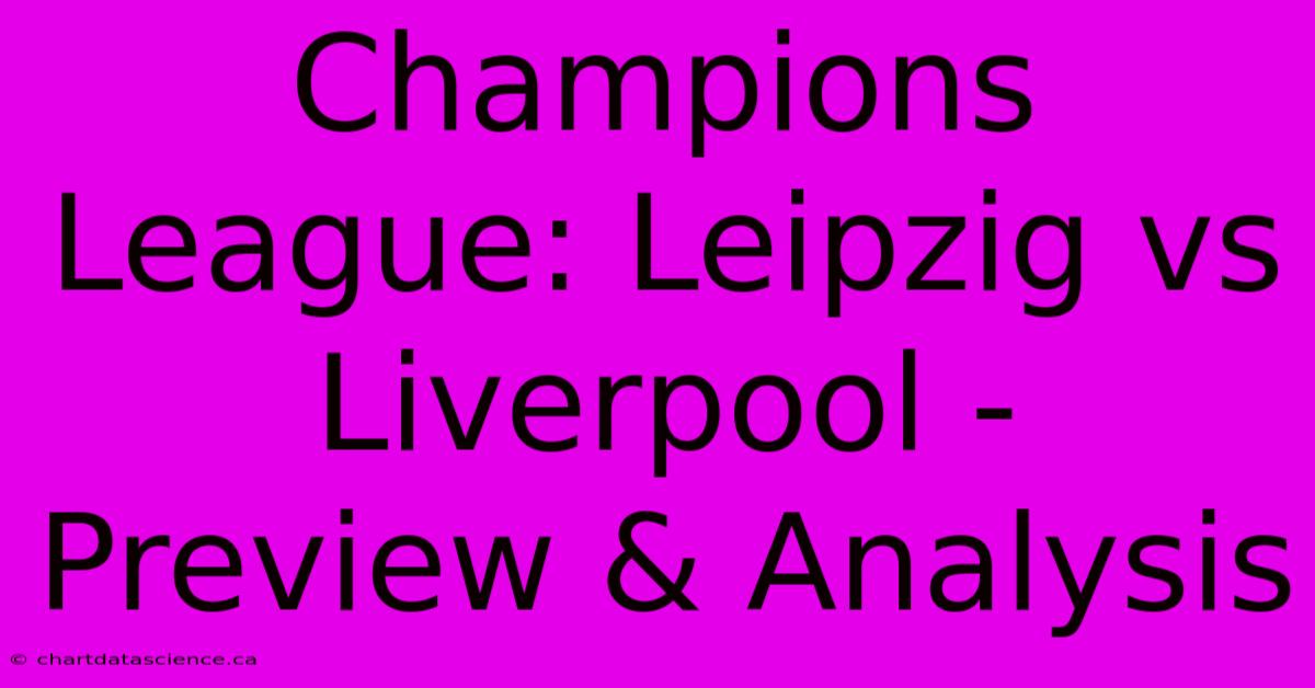 Champions League: Leipzig Vs Liverpool - Preview & Analysis