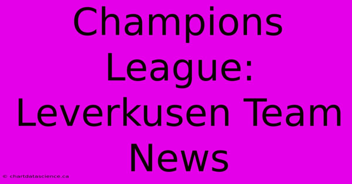 Champions League: Leverkusen Team News