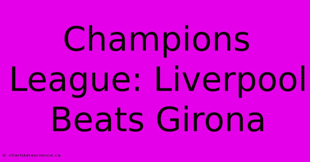 Champions League: Liverpool Beats Girona