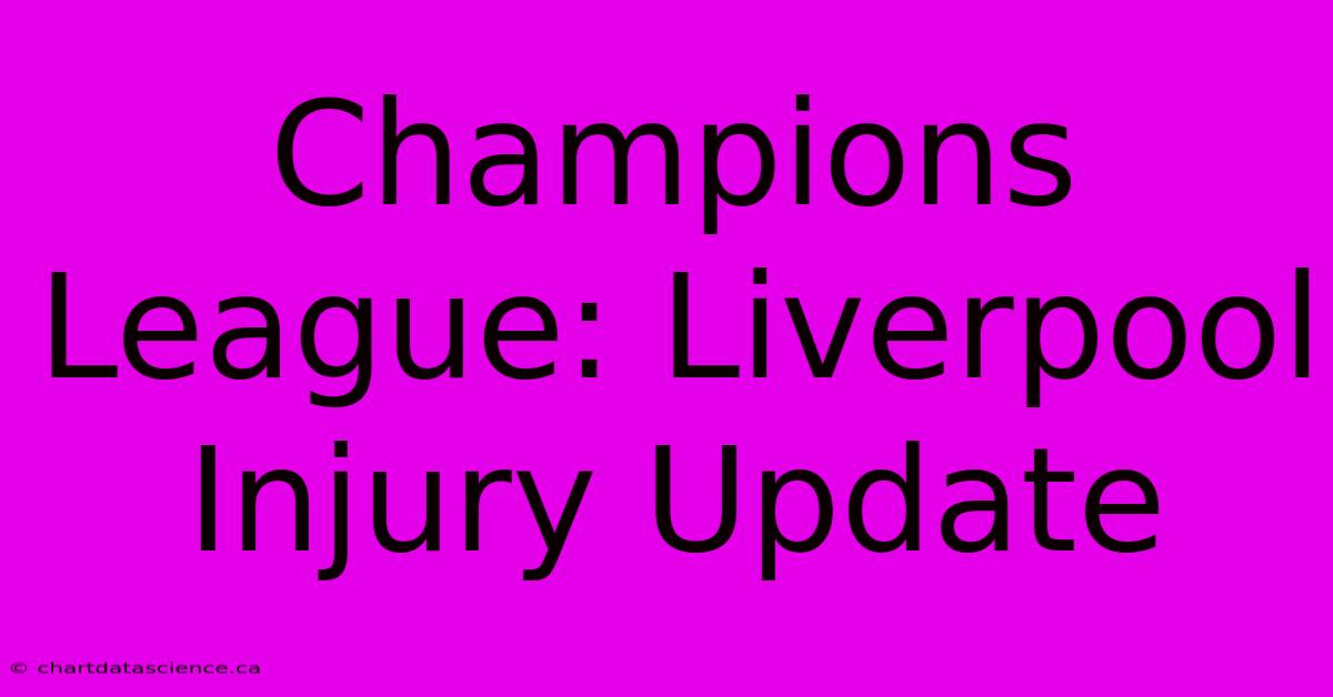 Champions League: Liverpool Injury Update