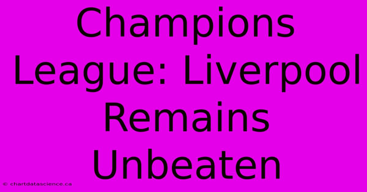 Champions League: Liverpool Remains Unbeaten