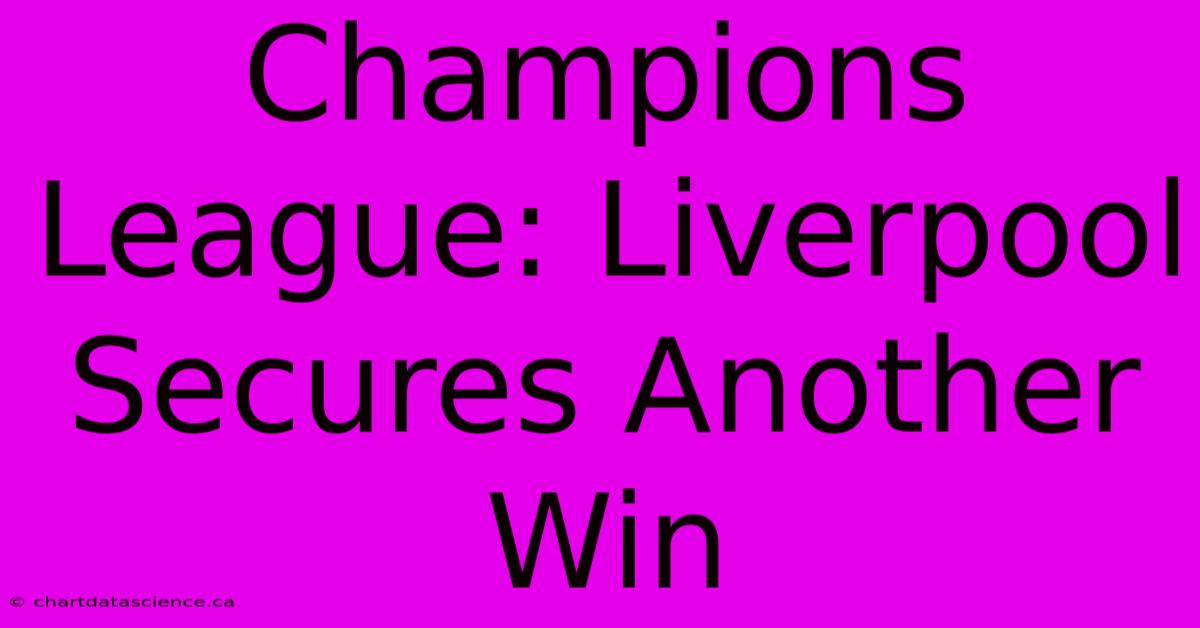 Champions League: Liverpool Secures Another Win