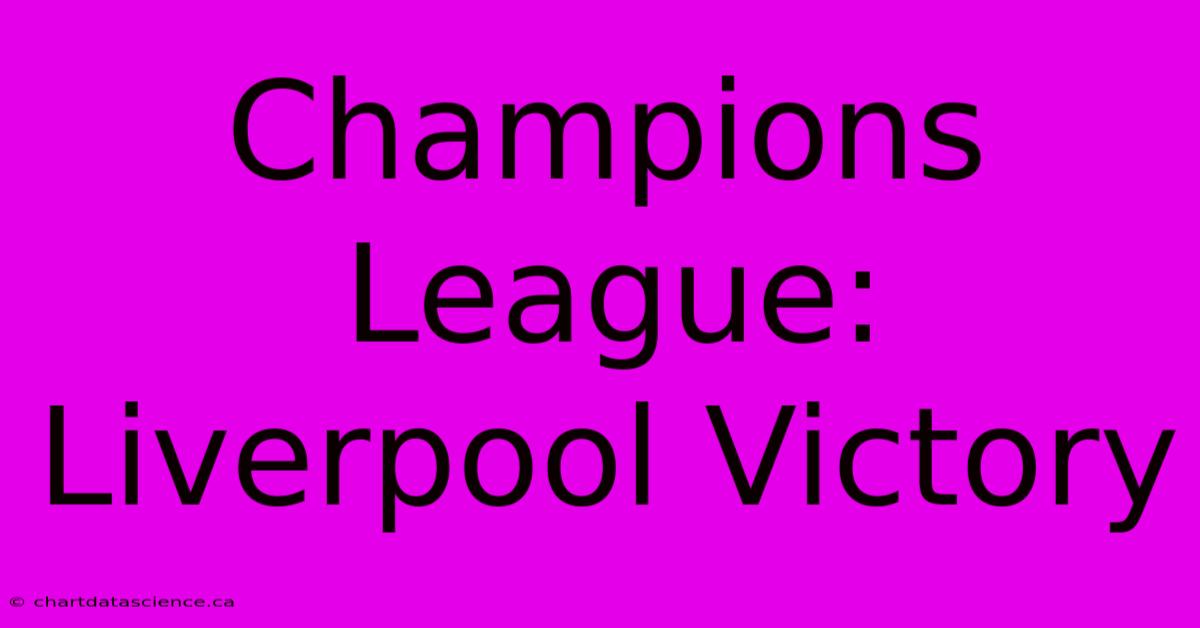 Champions League: Liverpool Victory