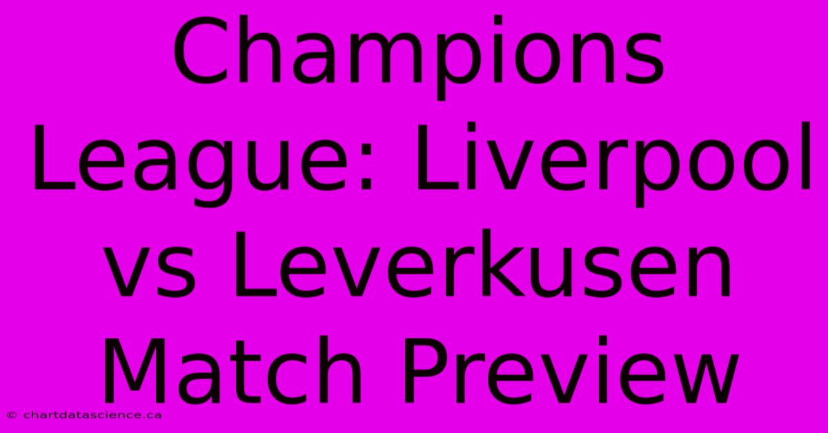 Champions League: Liverpool Vs Leverkusen Match Preview