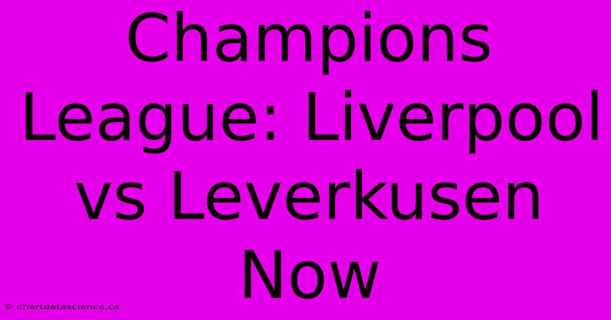 Champions League: Liverpool Vs Leverkusen Now