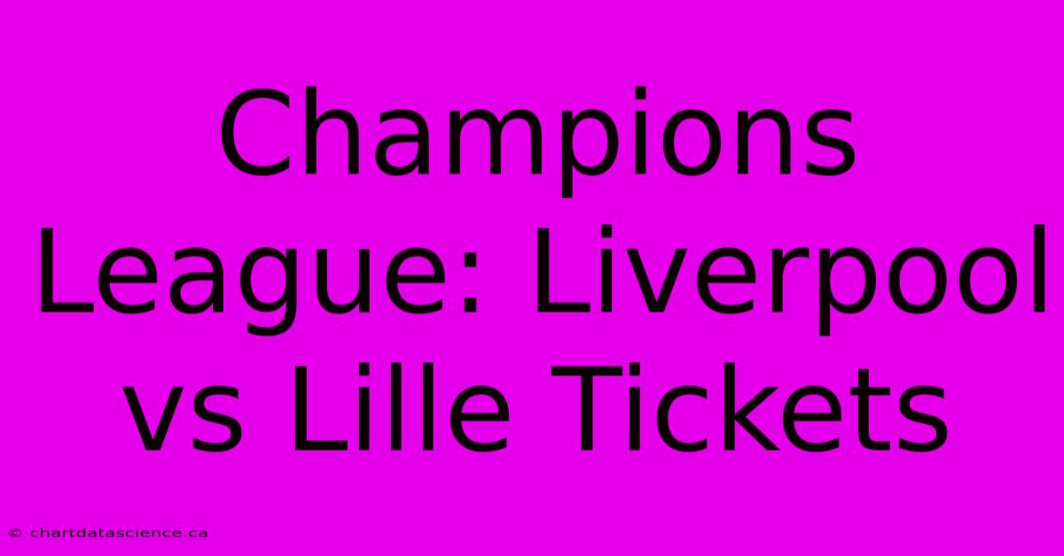 Champions League: Liverpool Vs Lille Tickets