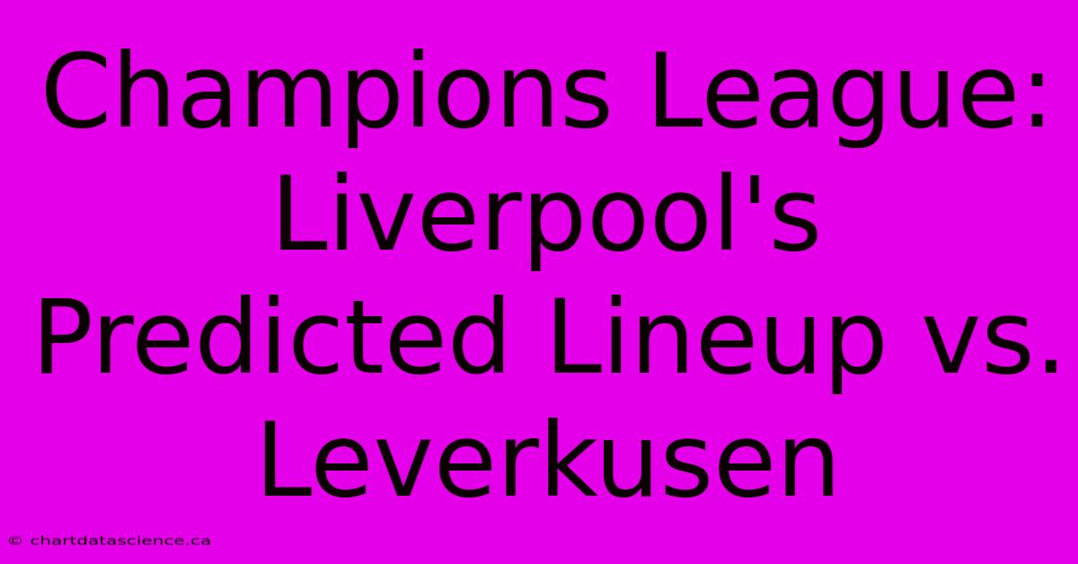 Champions League: Liverpool's Predicted Lineup Vs. Leverkusen