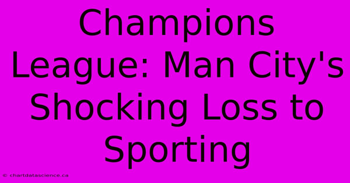 Champions League: Man City's Shocking Loss To Sporting