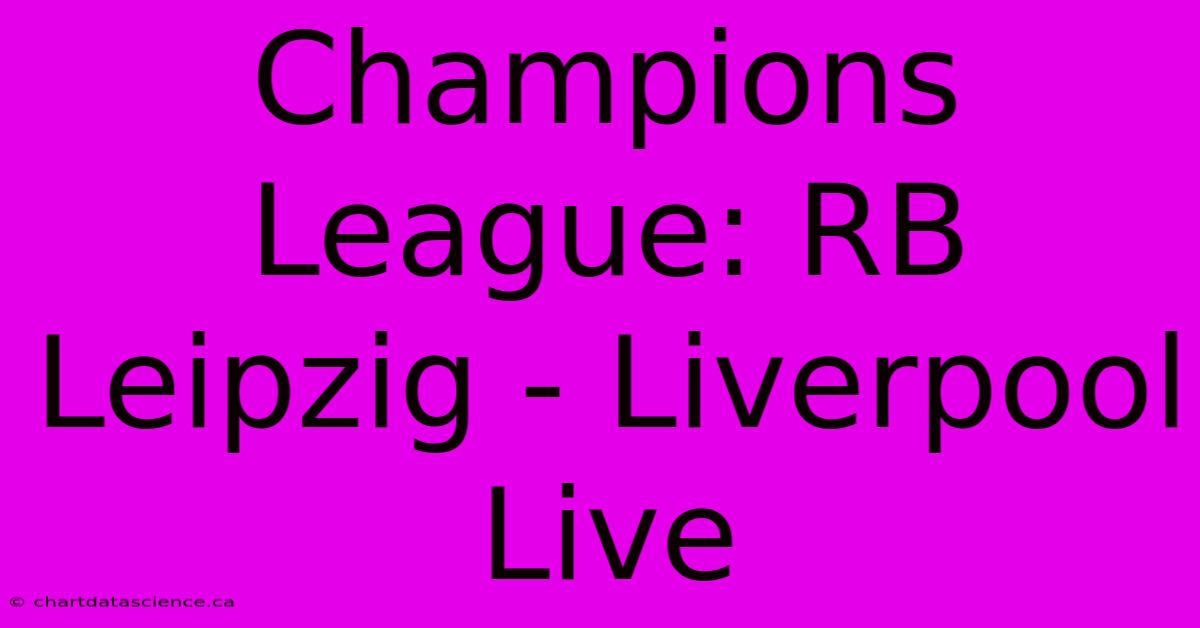 Champions League: RB Leipzig - Liverpool Live