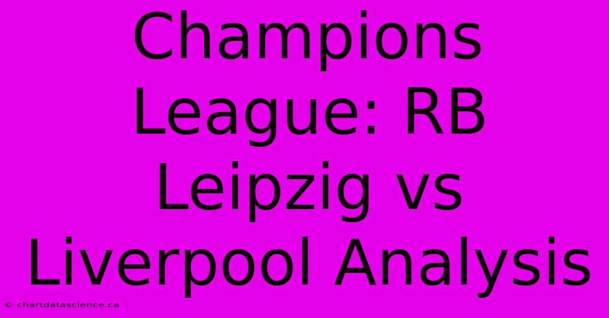 Champions League: RB Leipzig Vs Liverpool Analysis