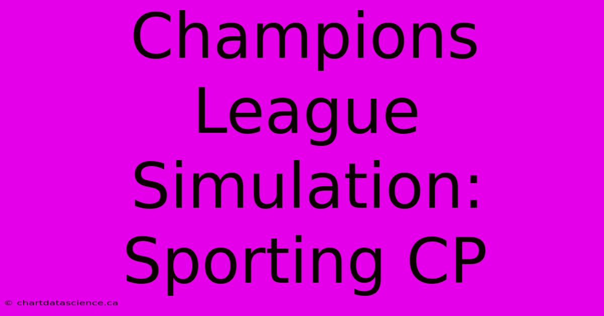 Champions League Simulation: Sporting CP