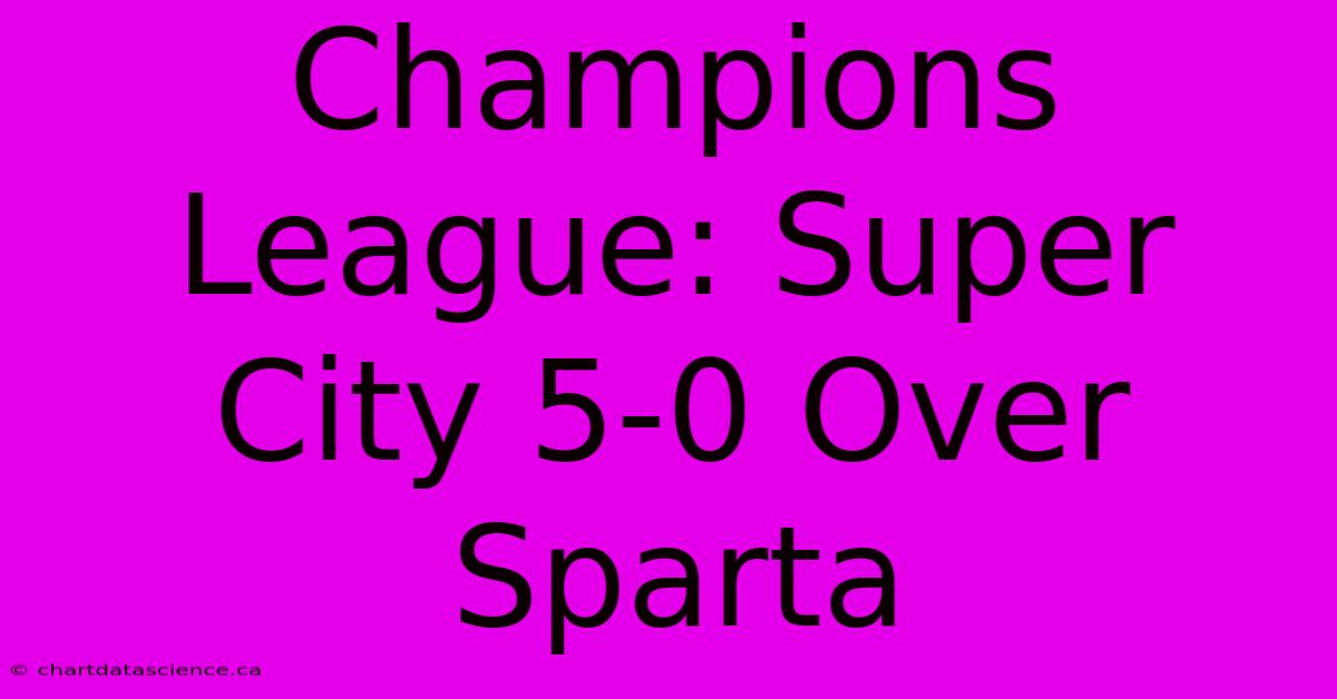 Champions League: Super City 5-0 Over Sparta