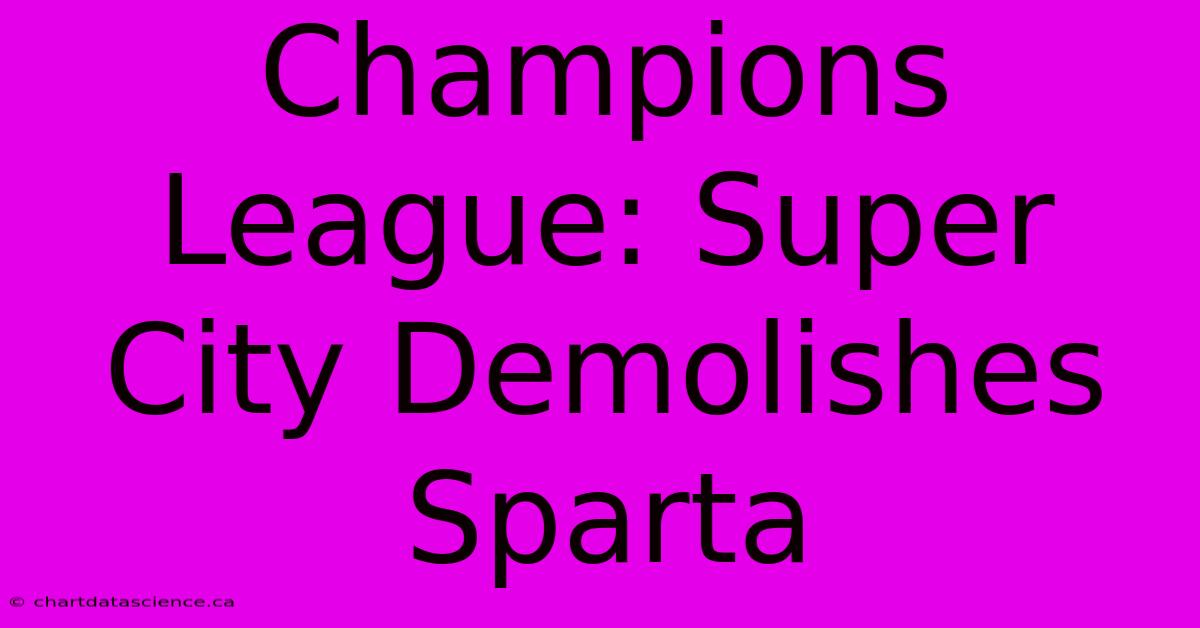 Champions League: Super City Demolishes Sparta 