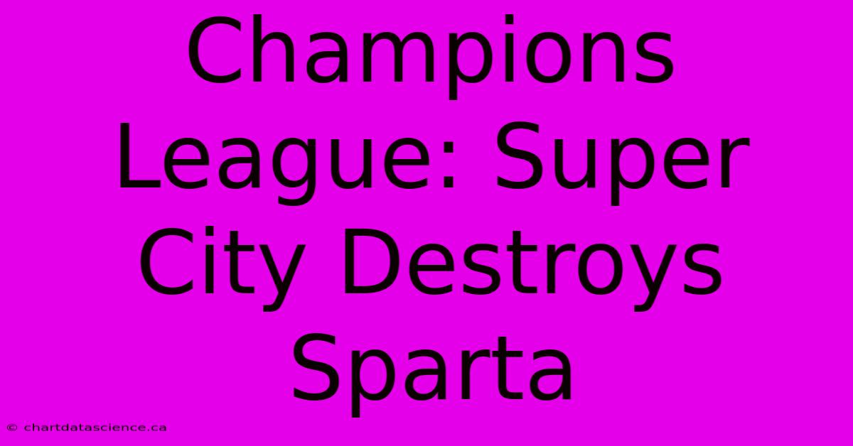 Champions League: Super City Destroys Sparta