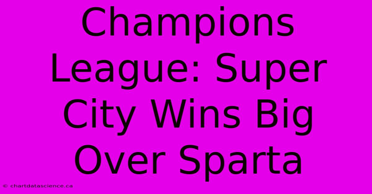 Champions League: Super City Wins Big Over Sparta