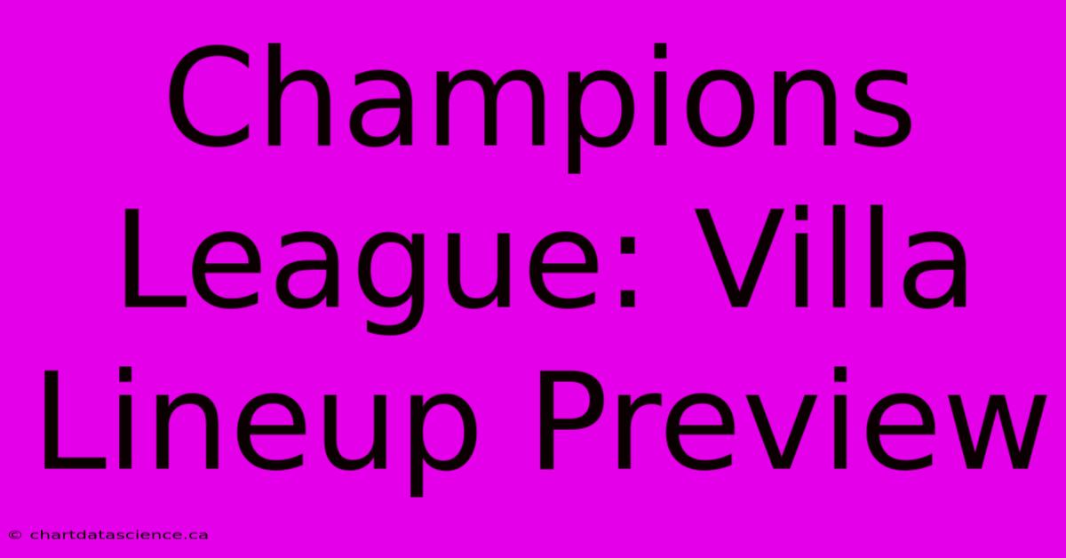 Champions League: Villa Lineup Preview