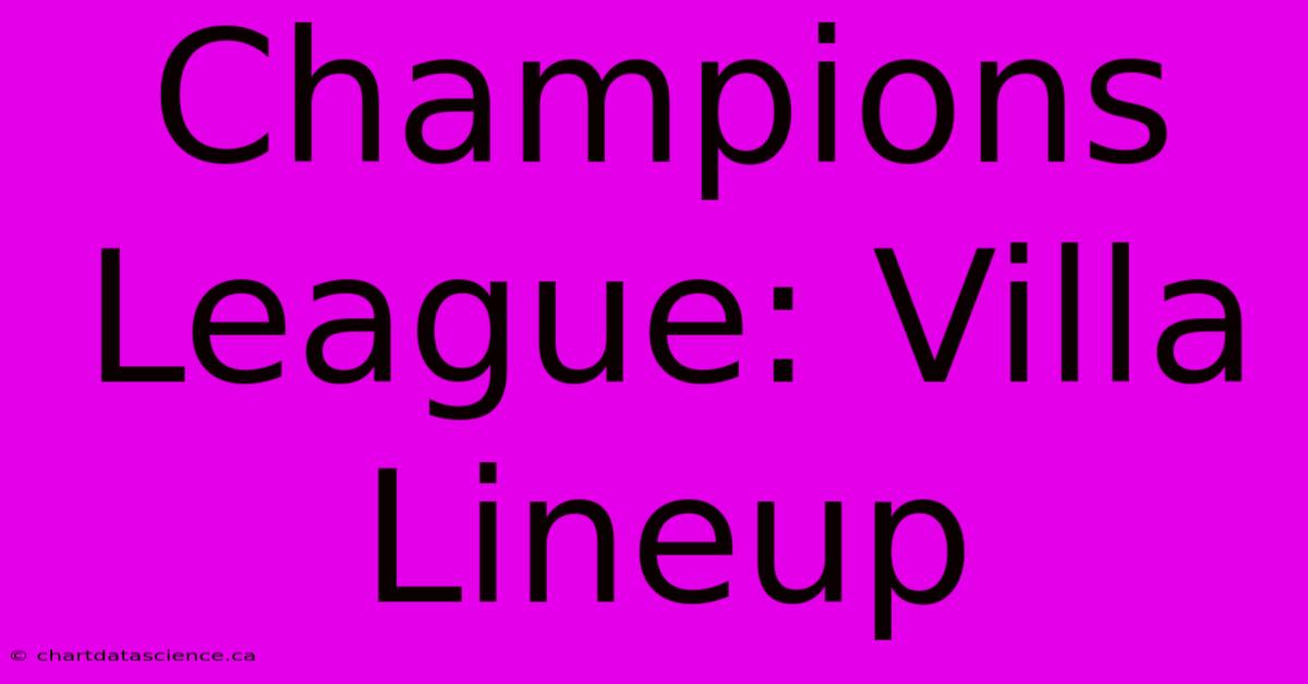 Champions League: Villa Lineup