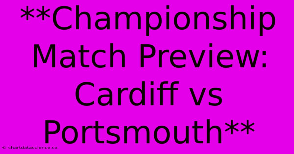 **Championship Match Preview: Cardiff Vs Portsmouth**