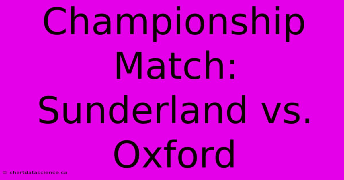 Championship Match: Sunderland Vs. Oxford