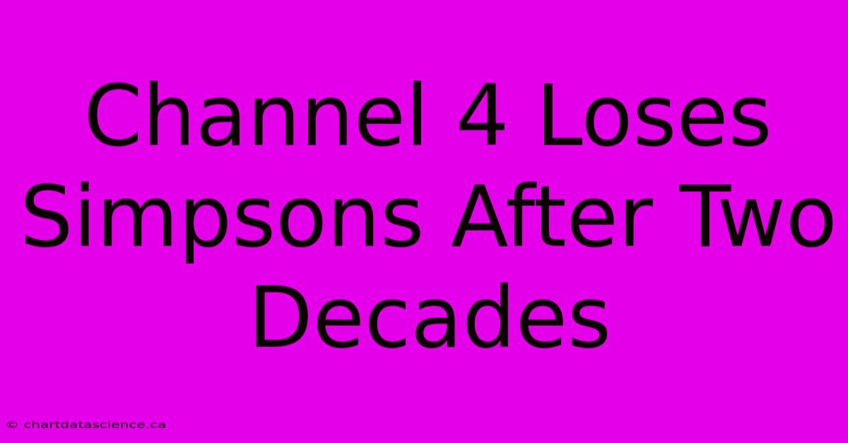 Channel 4 Loses Simpsons After Two Decades