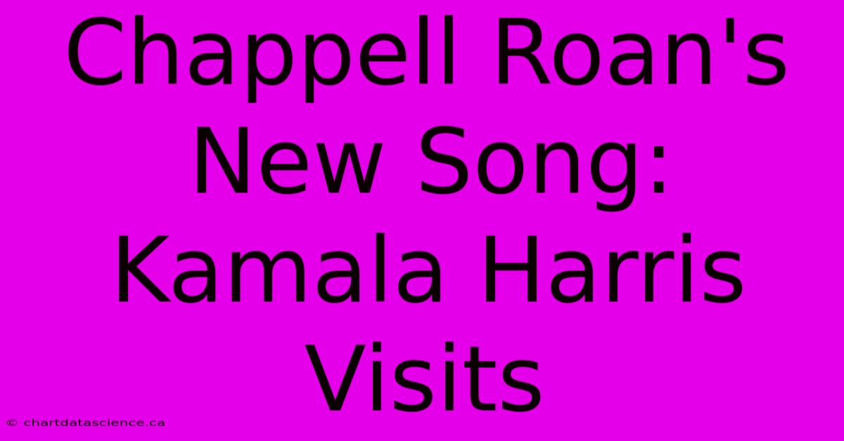 Chappell Roan's New Song: Kamala Harris Visits